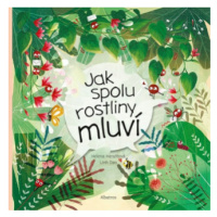 Jak spolu rostliny mluví - Helena Haraštová