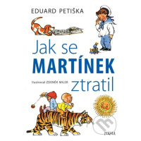 Jak se Martínek ztratil - Eduard Petiška, Zdeněk Miler - kniha z kategorie Pohádky