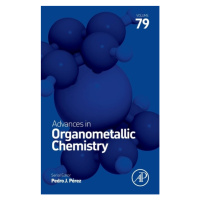 Advances in Organometallic Chemistry, Volume79 Elsevier