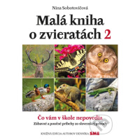 Malá kniha o zvieratách 2 (Čo vám v škole nepovedia) - kniha z kategorie Naučné knihy