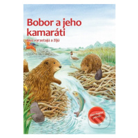 Bobor a jeho kamaráti (Ako vyrastajú a žijú) - kniha z kategorie Pohádky