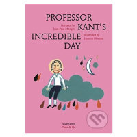 Professor Kant's Incredible Day - Jean Paul Mongin, Laurent Moreau (ilustrácie) - kniha z katego