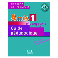 Amis et Compagnie 1 GUIDE PEDAGOGIQUE CLE International