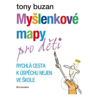 Myšlenkové mapy pro děti (Rychlá cesta k úspěchu nejen ve škole) - kniha z kategorie Naučné knih