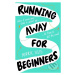 Running Away for Beginners - Mark Illis - kniha z kategorie Beletrie pro děti