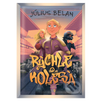 Rýchle kolesá - Július Belan, František Hříbal (ilustrátor) - kniha z kategorie Pro děti