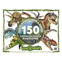 Bav se a nalepuj zas a znovu! - Dinosauři - 150 znovupoužitelných samolepek