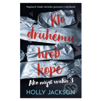 Kto druhému hrob kope - Holly Jackson - kniha z kategorie Detektivky