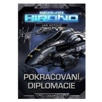 Pokračování diplomacie: Sektor Hirano