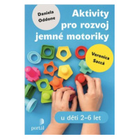 Aktivity pro rozvoj jemné motoriky - Daniela Oddone, Veronica Sacca