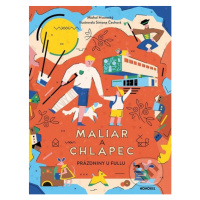 Maliar a chlapec (Prázdniny u Fullu) - Michal Hvorecký, Simona Čechová - kniha z kategorie Belet