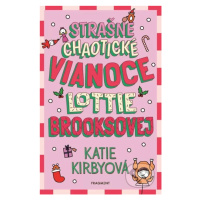 Strašne chaotické Vianoce Lottie Brooksovej - Katie Kirby - kniha z kategorie Beletrie pro děti