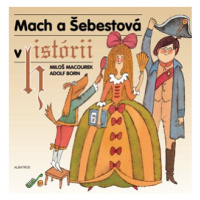 Mach a Šebestová v historii | Miloš Macourek, Adolf Born