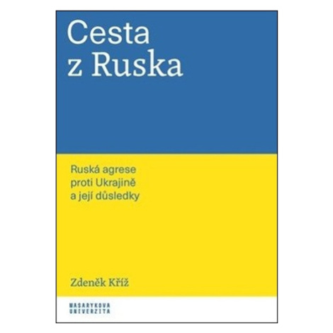 Cesta z Ruska - Ruská agrese proti Ukrajině a její důsledky - Zdeněk Kříž