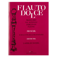 Ladislav Daniel Flauto Dolce - škola hry na altovou zobcovou flétnu 1.
