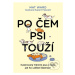 Po čem psi touží (Jak opravdu rozumět svému psovi) - kniha z kategorie Beletrie