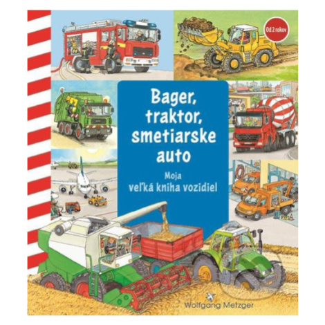 Bager, traktor, smetiarske auto (Moja veľká kniha vozidiel) - kniha z kategorie Pro děti Fortuna Libri