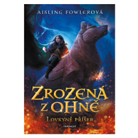 Zrozená z ohně – Lovkyně příšer