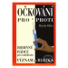 Očkování pro a proti - Význam a rizika (Rodinný rádce pro rozhodování) - kniha z kategorie Zdrav