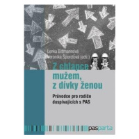 Z chlapce mužem, z dívky ženou - Lenka Bittmannová, Veronika Šporclová