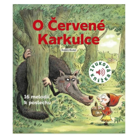 O Červené Karkulce - Zvuková knížka - Badel Ronan AXIÓMA