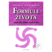 Formule života (aneb Jak získat osobní sílu) - Valerij Sinelnikov - kniha z kategorie Pozitivní 