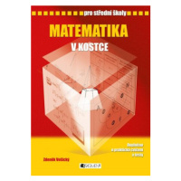 Matematika v kostce pro SŠ - Zdeněk Vošický