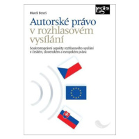 Autorské právo v rozhlasovém vysílání - Soukromoprávní aspekty rozhlasového vysílání v českém, s