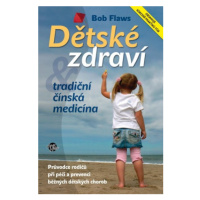 Dětské zdraví a tradiční čínská medicína - Bob Flaws - e-kniha