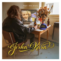 Papír sklo plasty: Jirka Kára - CD