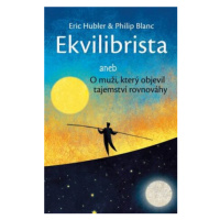 Ekvilibrista - Philip Blanc, Eric Hubler