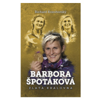 Barbora Špotáková: zlatá královna XYZ