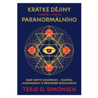 Krátké dějiny (téměř) všeho paranormálního - Terje G. Simonsen