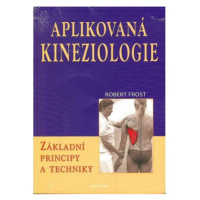 Aplikovaná kineziologie - Základní principy a techniky