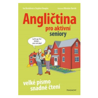 Angličtina pro aktivní seniory - Iva Dostálová, Stephen Douglas