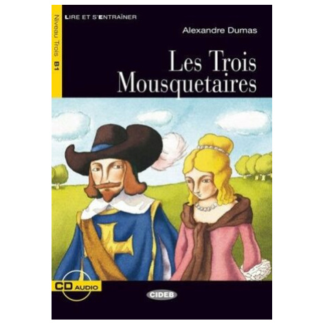 Lire et s´Entrainer: Les Trois Mousquetaires + Audio CD Niveau Trois B1 - Alexandre Dumas