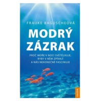 Modrý zázrak - Proč moře v noci světélkuje, ryby v něm zpívají a nás nekonečně fascinuje