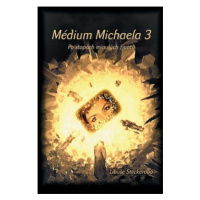 Médium Michaela 3 - Libuše Steckerová