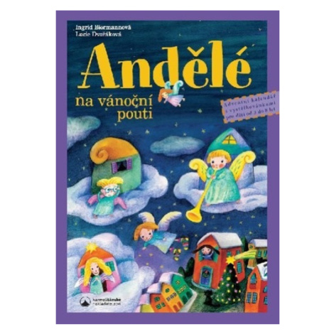 Andělé na vánoční pouti - Adventní kalendář s vystřihovánkami pro děti od tří do osmi let, 2.  v Karmelitánské nakladatelství