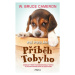 Psí poslání Příběh Tobyho - W. Bruce Cameron