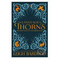 The Language of Thorns (Midnight Tales and Dangerous Magic) - kniha z kategorie Beletrie pro dět