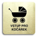 Accept Piktogram "vstup pro kočárek" (80 × 80 mm) (zlatá tabulka - černý tisk bez rámečku)