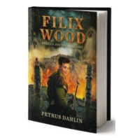 Filix Wood: Pouze nejslabší přežijí