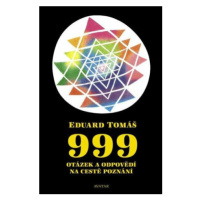 999 otázek a odpovědí na cestě poznání - Eduard Tomáš