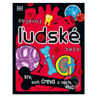 Objavuj ľudské telo (Krv, kosti, črevá a oveľa viac) - kniha z kategorie Naučné knihy