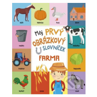 Môj prvý obrázkový slovníček: Farma - kniha z kategorie Naučné knihy