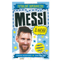 Messi je macher! - Dan Green (ilustrátor), Simon Mugford, Dan Green - kniha z kategorie Naučné k