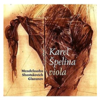 Špelina Karel: Viola (Mendelssohn / Shostakovich / Glazunov)