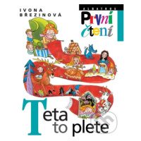 Teta to plete - Ivona Březinová, Eva Sýkorová-Pekárková (ilustrátor) - kniha z kategorie Pro dět