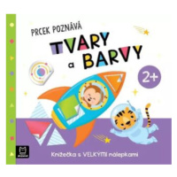 Prcek poznává tvary a barvy 2+ - Agnieszka Bator, Maria Susujewa